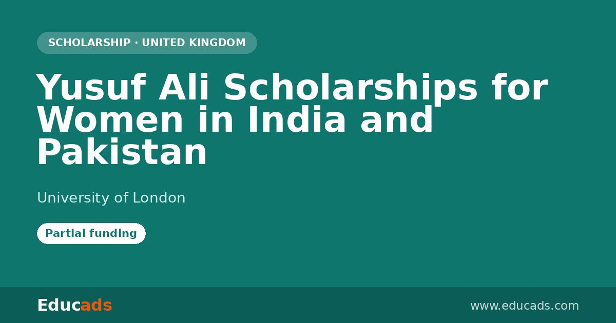 Yusuf Ali Scholarships for Women in India and Pakistan scholarship