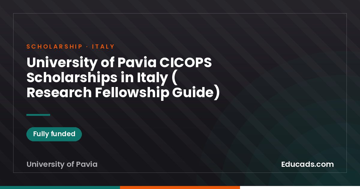 University of Pavia CICOPS Scholarships in Italy ( Research Fellowship Guide) scholarship