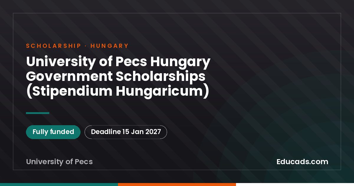 University of Pecs Hungary Government Scholarships (Stipendium Hungaricum) scholarship