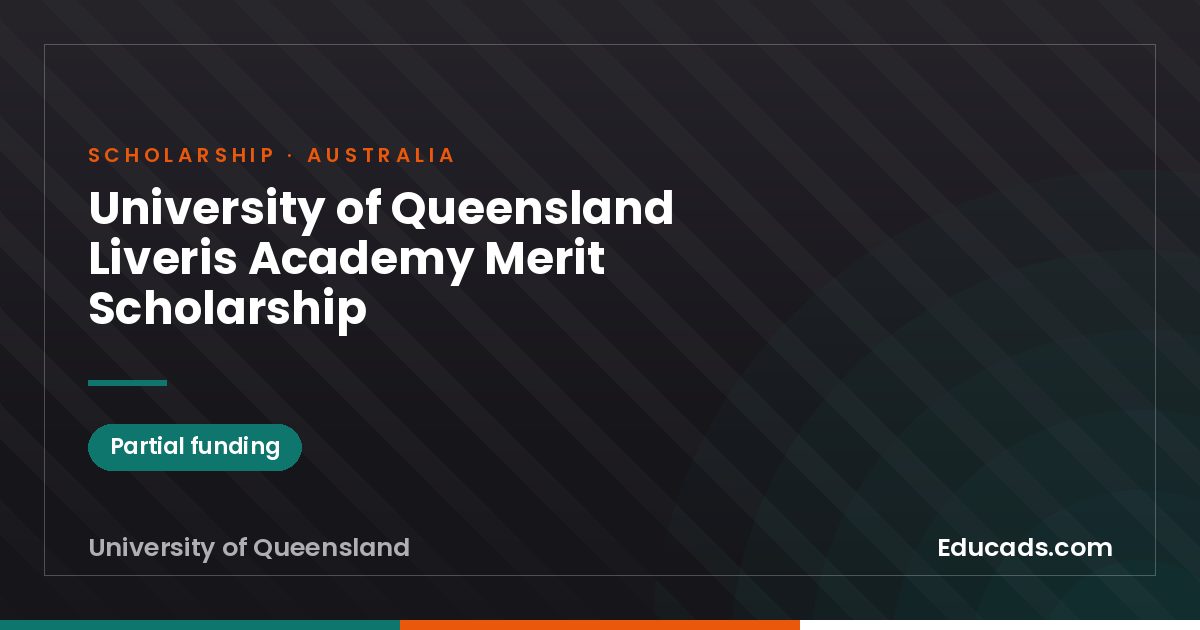 University of Queensland Liveris Academy Merit Scholarship scholarship
