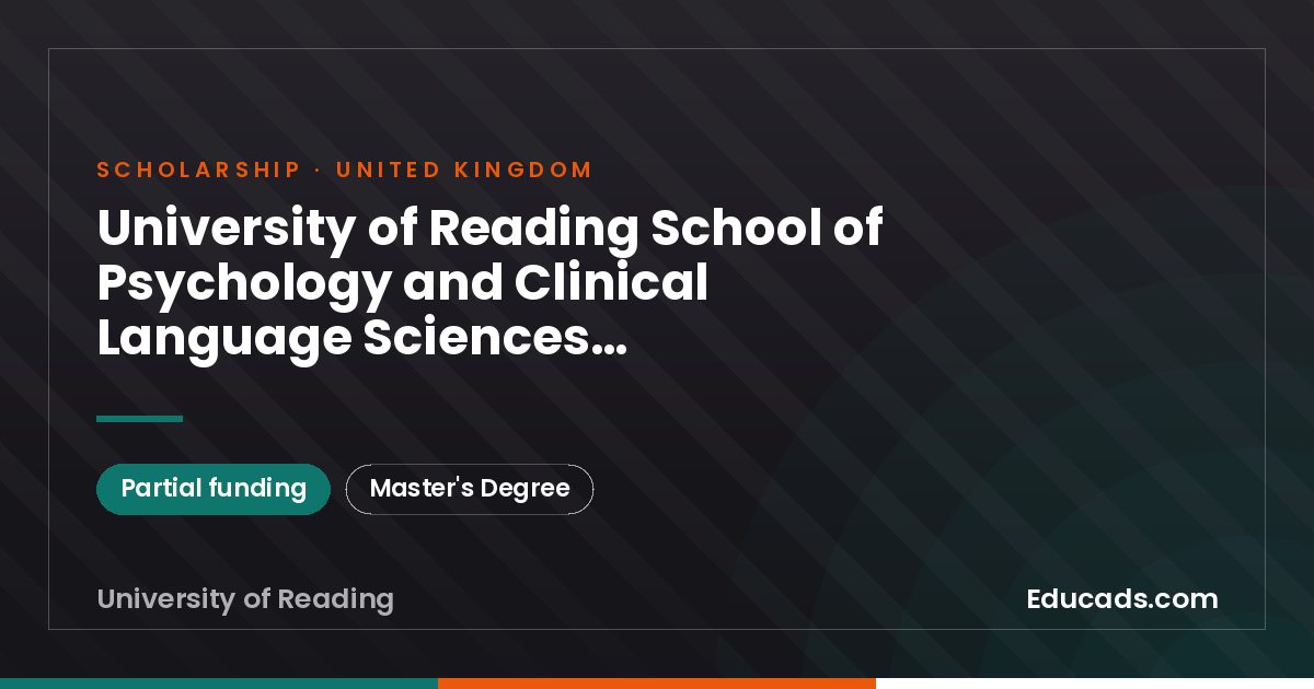 University of Reading School of Psychology and Clinical Language Sciences Scholarships scholarship