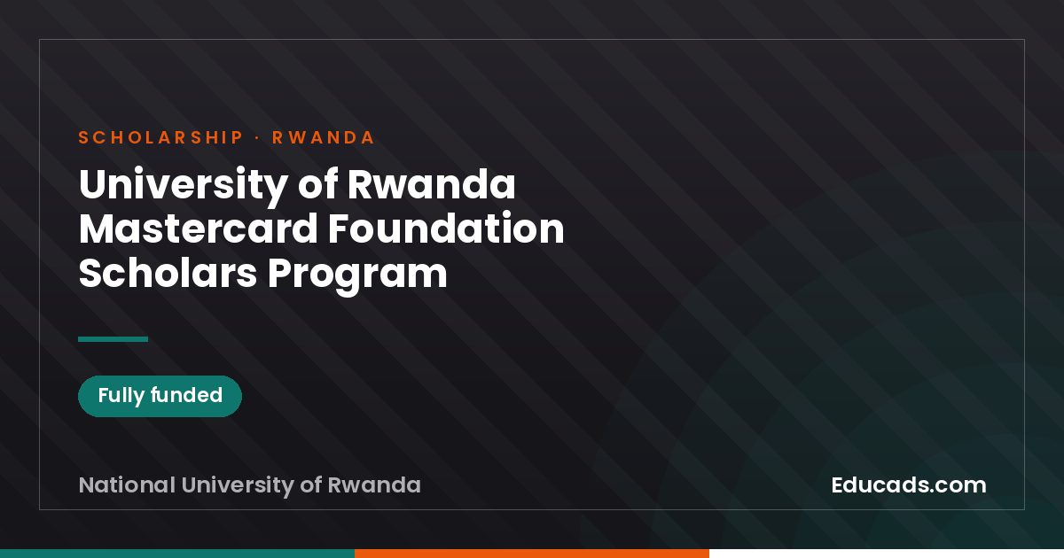 University of Rwanda Mastercard Foundation Scholars Program scholarship