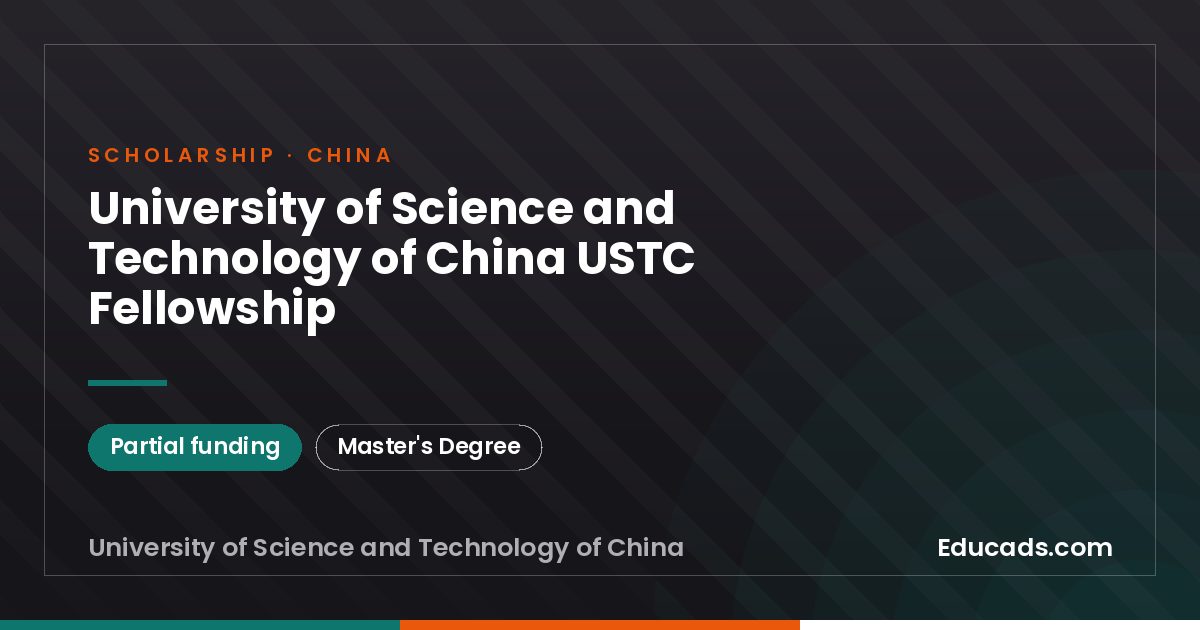 University of Science and Technology of China USTC Fellowship scholarship