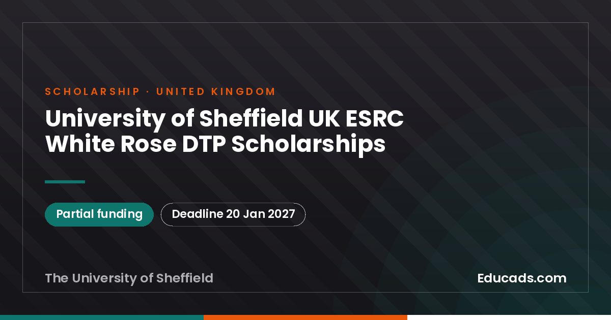 University of Sheffield UK ESRC White Rose DTP Scholarships scholarship