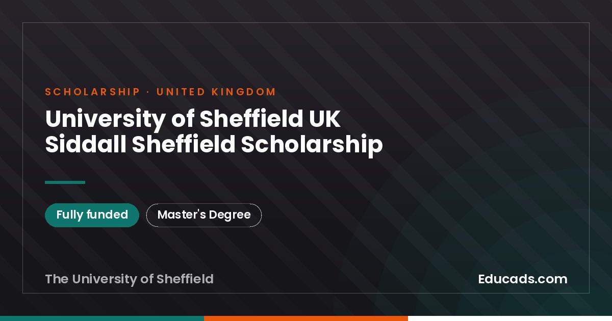 University of Sheffield UK Siddall Sheffield Scholarship scholarship