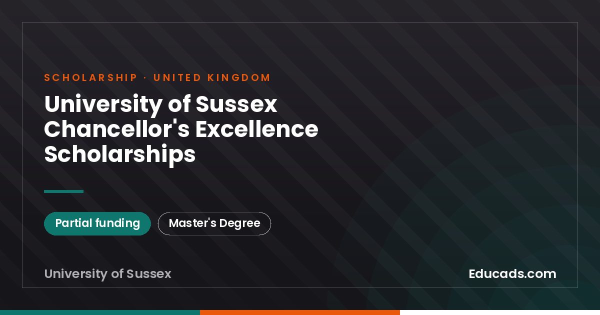 University of Sussex Chancellor's Excellence Scholarships scholarship