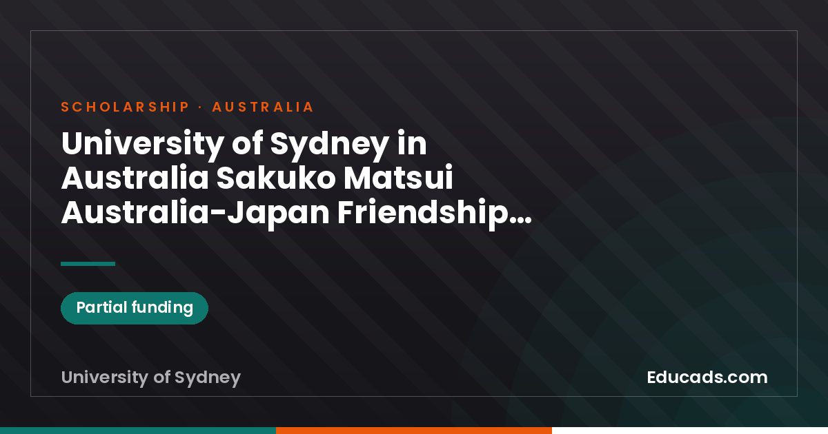 University of Sydney in Australia Sakuko Matsui Australia-Japan Friendship Scholarships scholarship