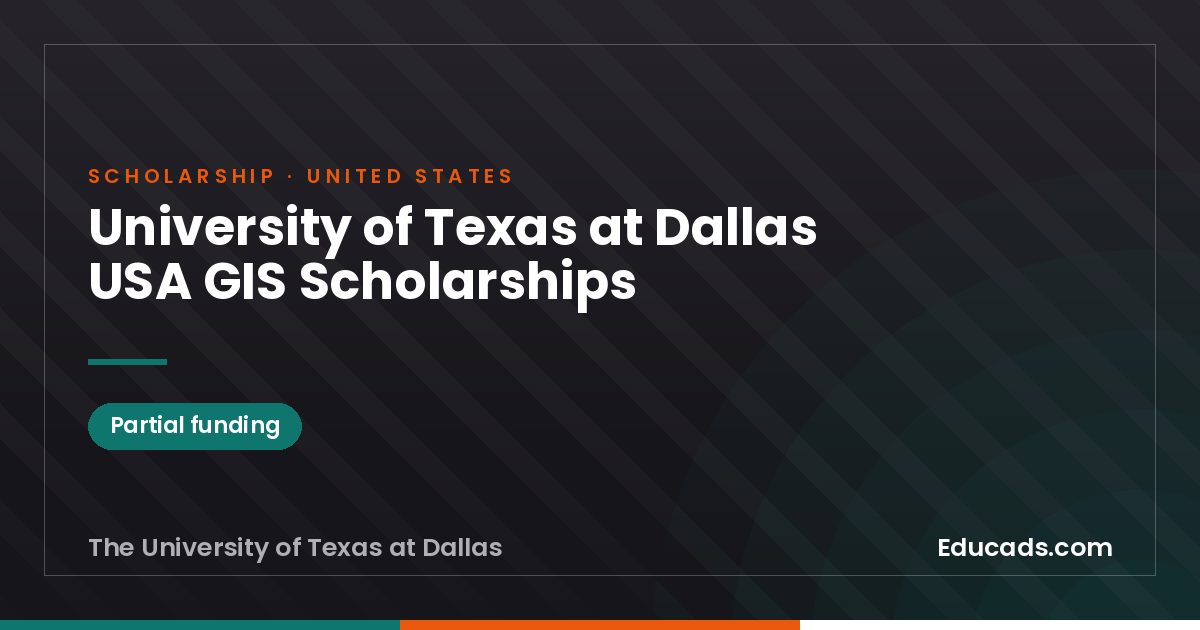 University of Texas at Dallas USA GIS Scholarships scholarship