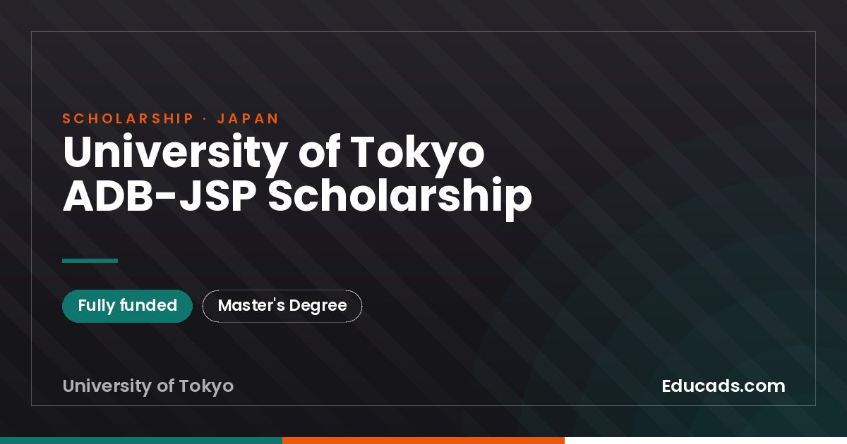 University of Tokyo ADB-JSP Scholarship scholarship