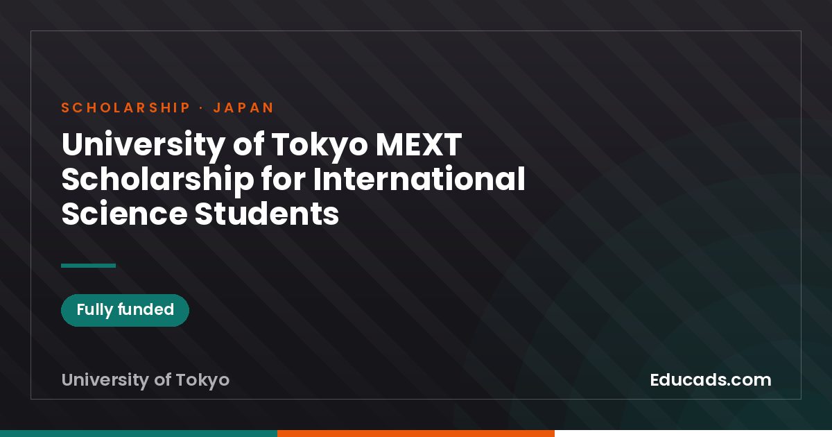 University of Tokyo MEXT Scholarship for International Science Students scholarship
