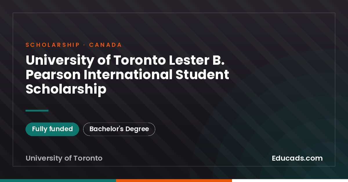 University of Toronto Lester B. Pearson International Student Scholarship scholarship