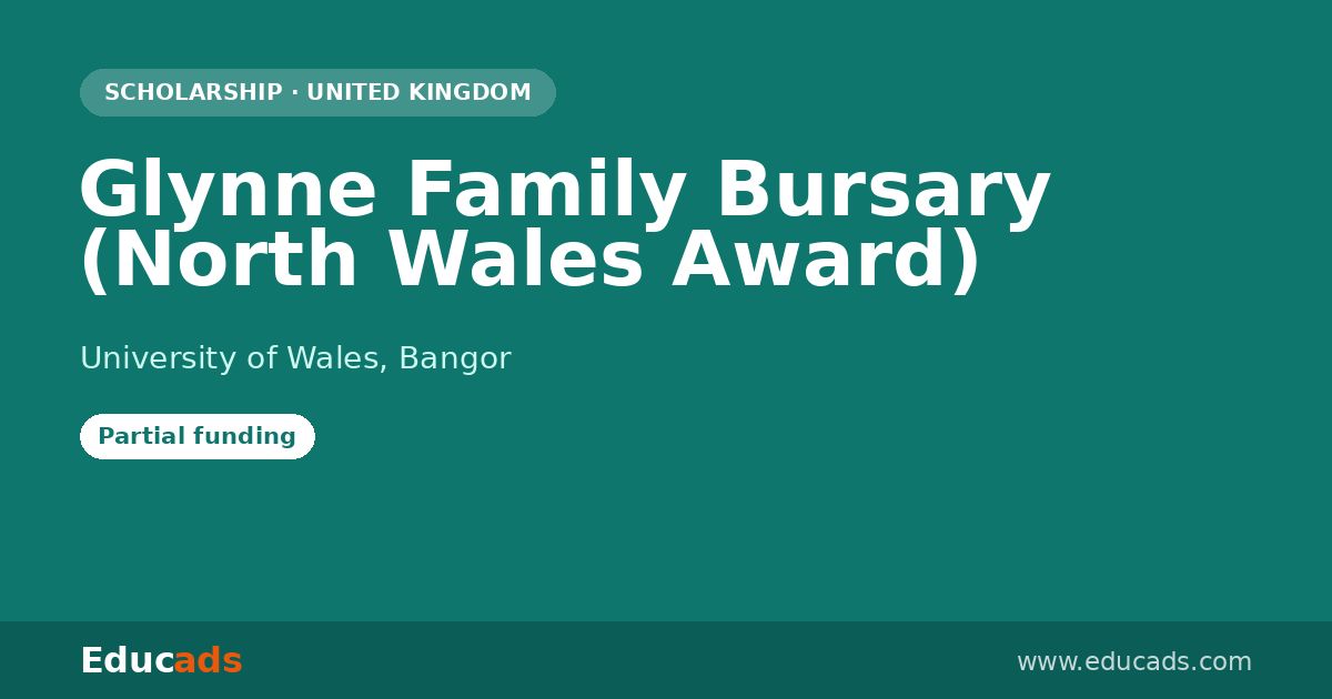 Glynne Family Bursary (North Wales Award) scholarship
