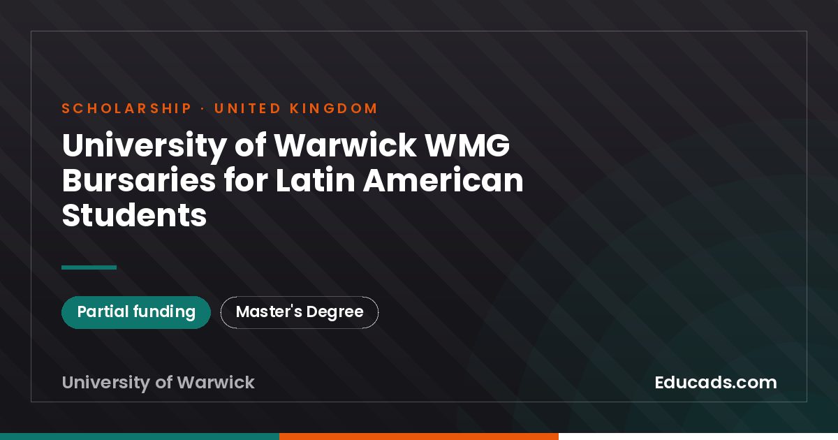 University of Warwick WMG Bursaries for Latin American Students scholarship