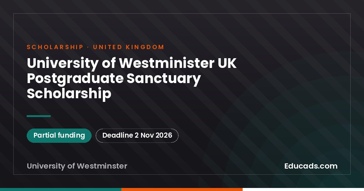 University of Westminister UK Postgraduate Sanctuary Scholarship scholarship