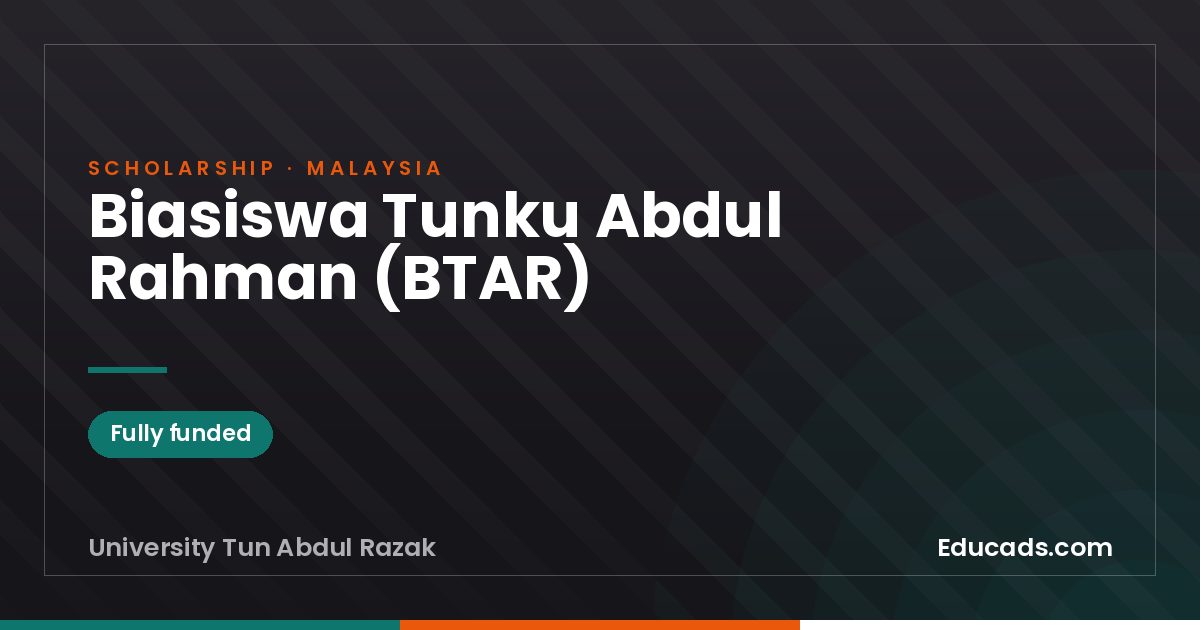 Biasiswa Tunku Abdul Rahman (BTAR) scholarship