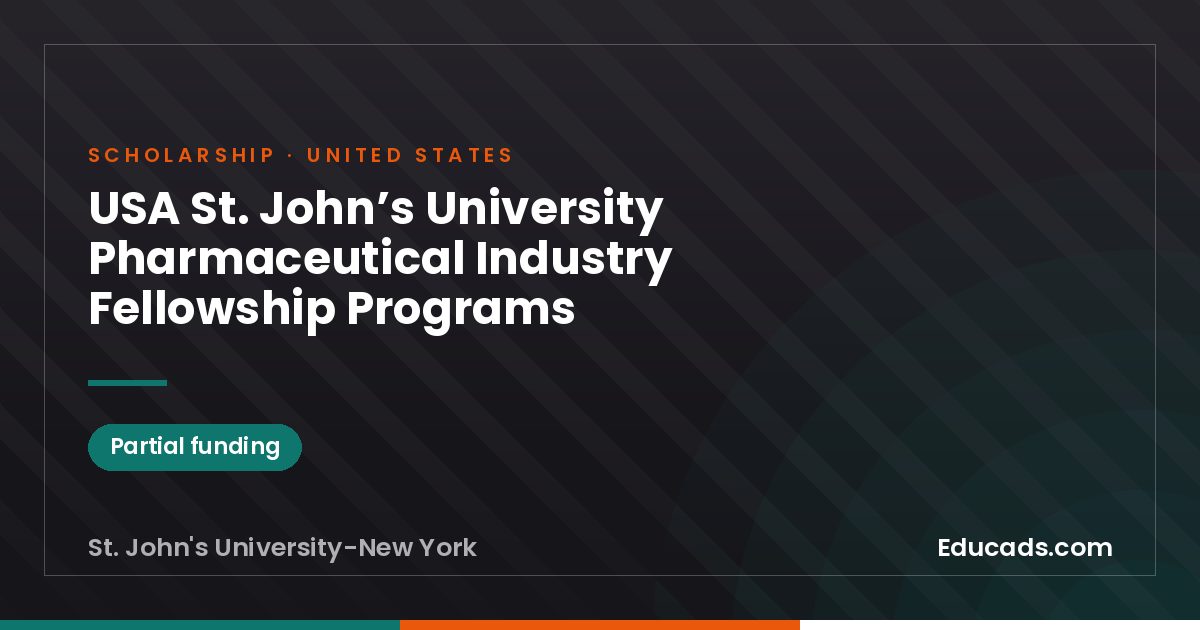 USA St. John’s University Pharmaceutical Industry Fellowship Programs scholarship