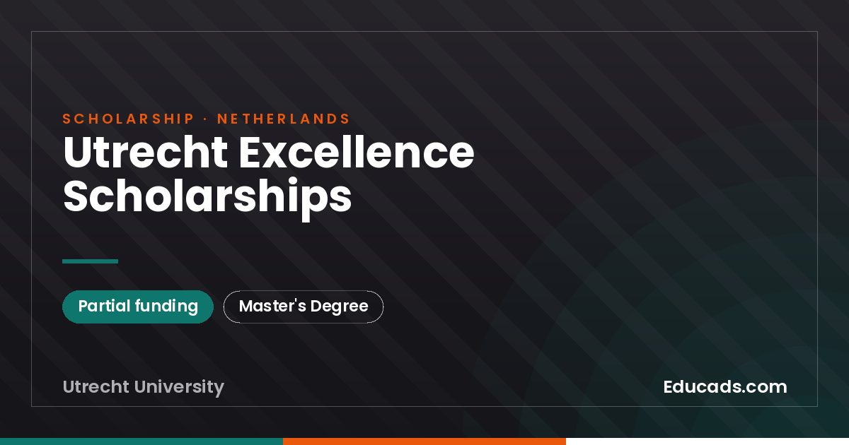 Utrecht Excellence Scholarships scholarship