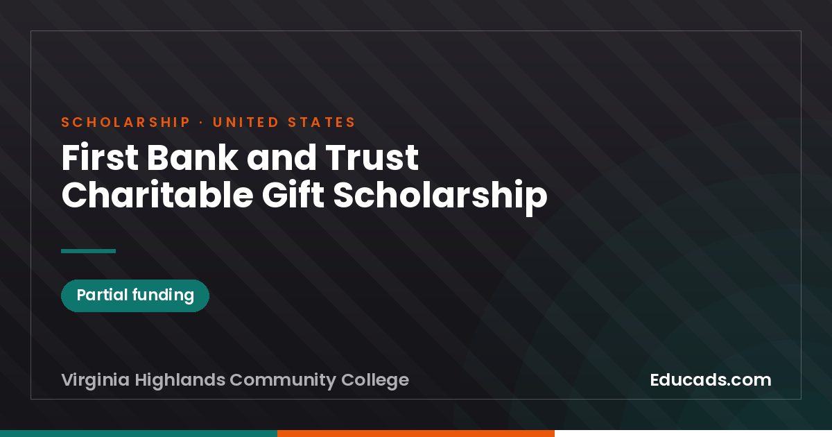 First Bank and Trust Charitable Gift Scholarship scholarship
