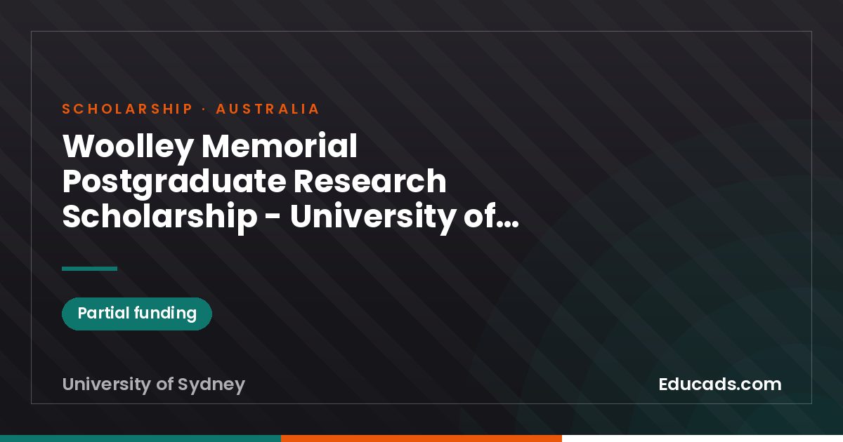 Woolley Memorial Postgraduate Research Scholarship - University of Sydney scholarship