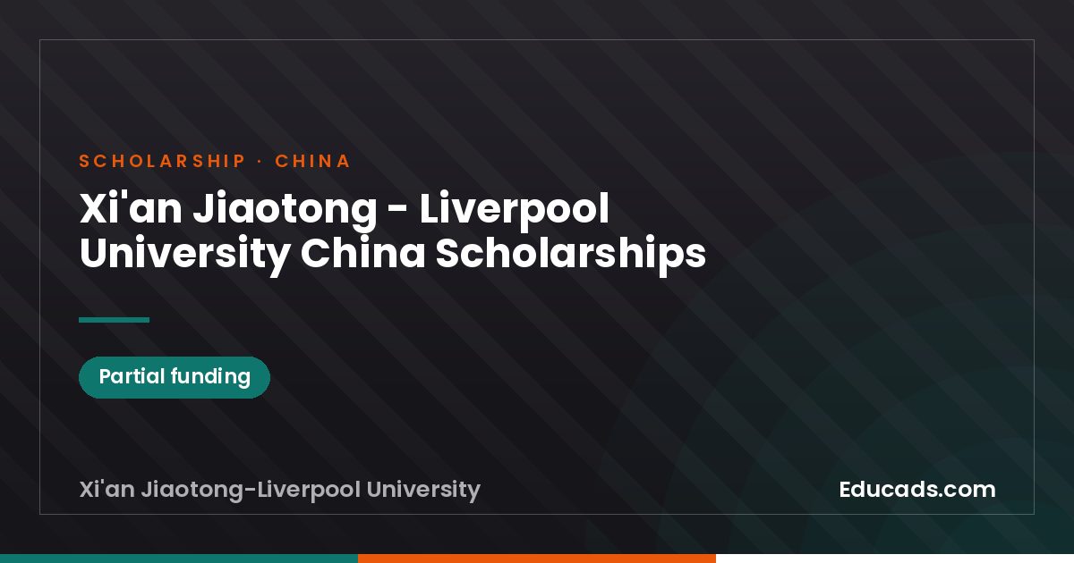 Xi'an Jiaotong - Liverpool University China Scholarships scholarship