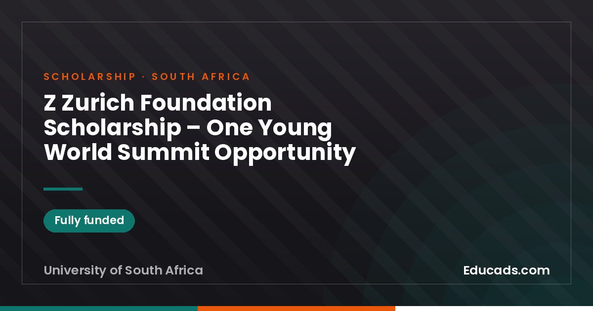 Z Zurich Foundation Scholarship – One Young World Summit Opportunity scholarship