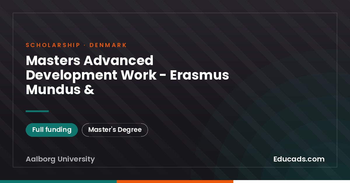 Masters Advanced Development Work - Erasmus Mundus & scholarship