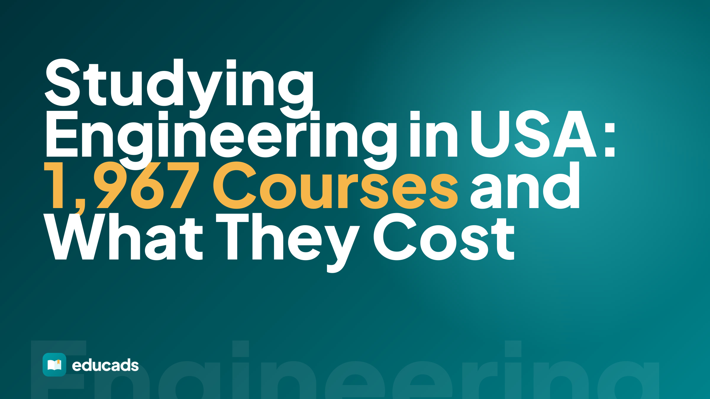 Studying Engineering in USA: 1,967 Courses and What They Cost