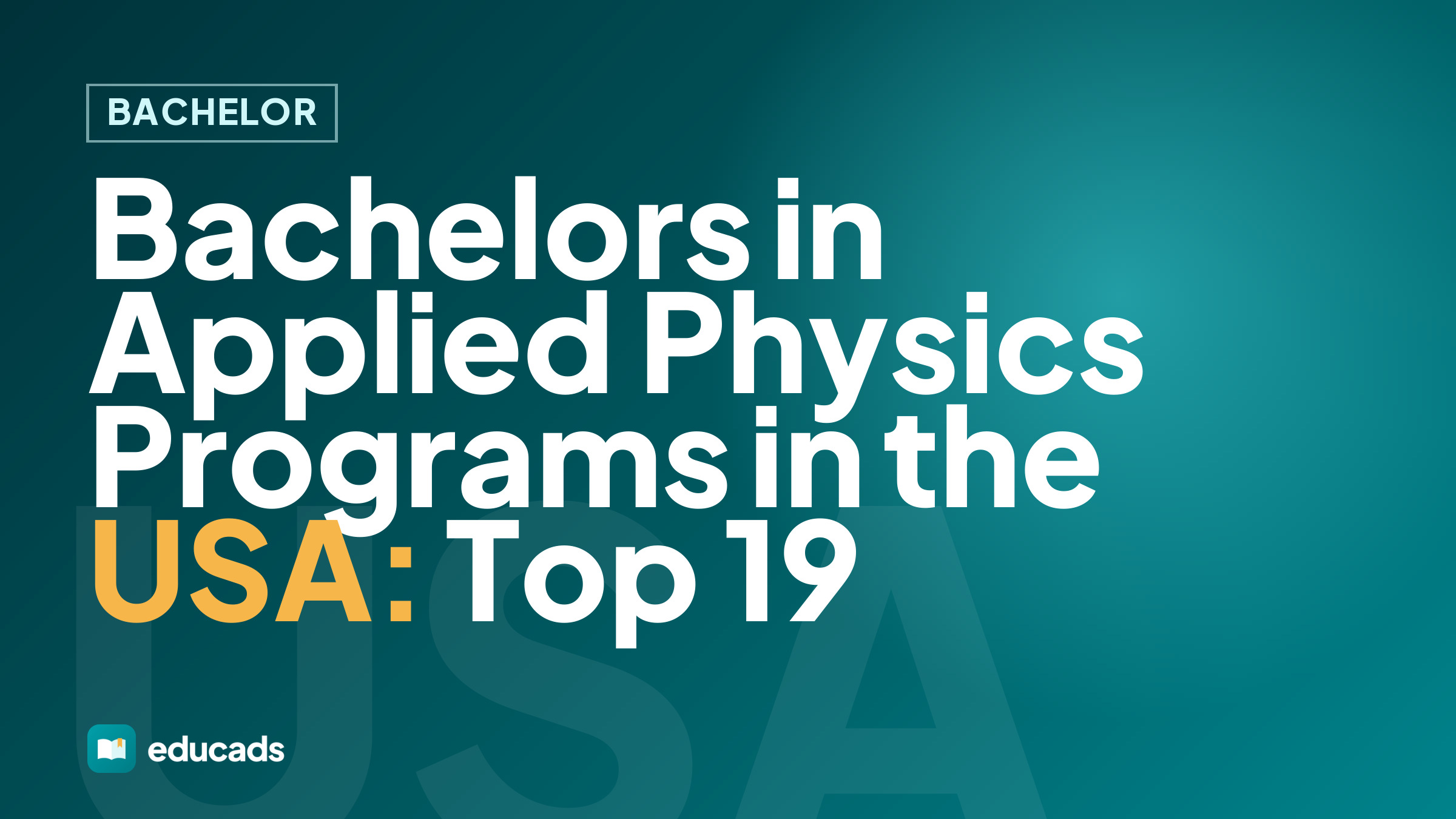 Bachelors in Applied Physics Programs in the USA: Top 19