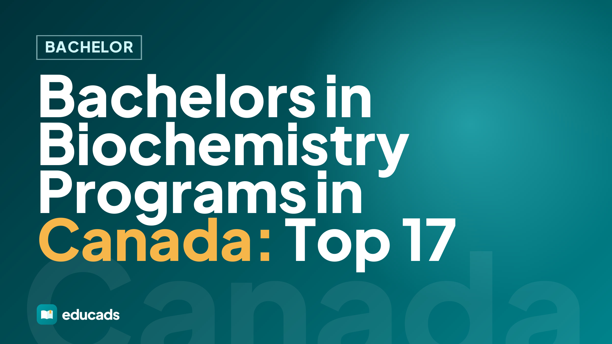 Bachelors in Biochemistry Programs in Canada: Top 17