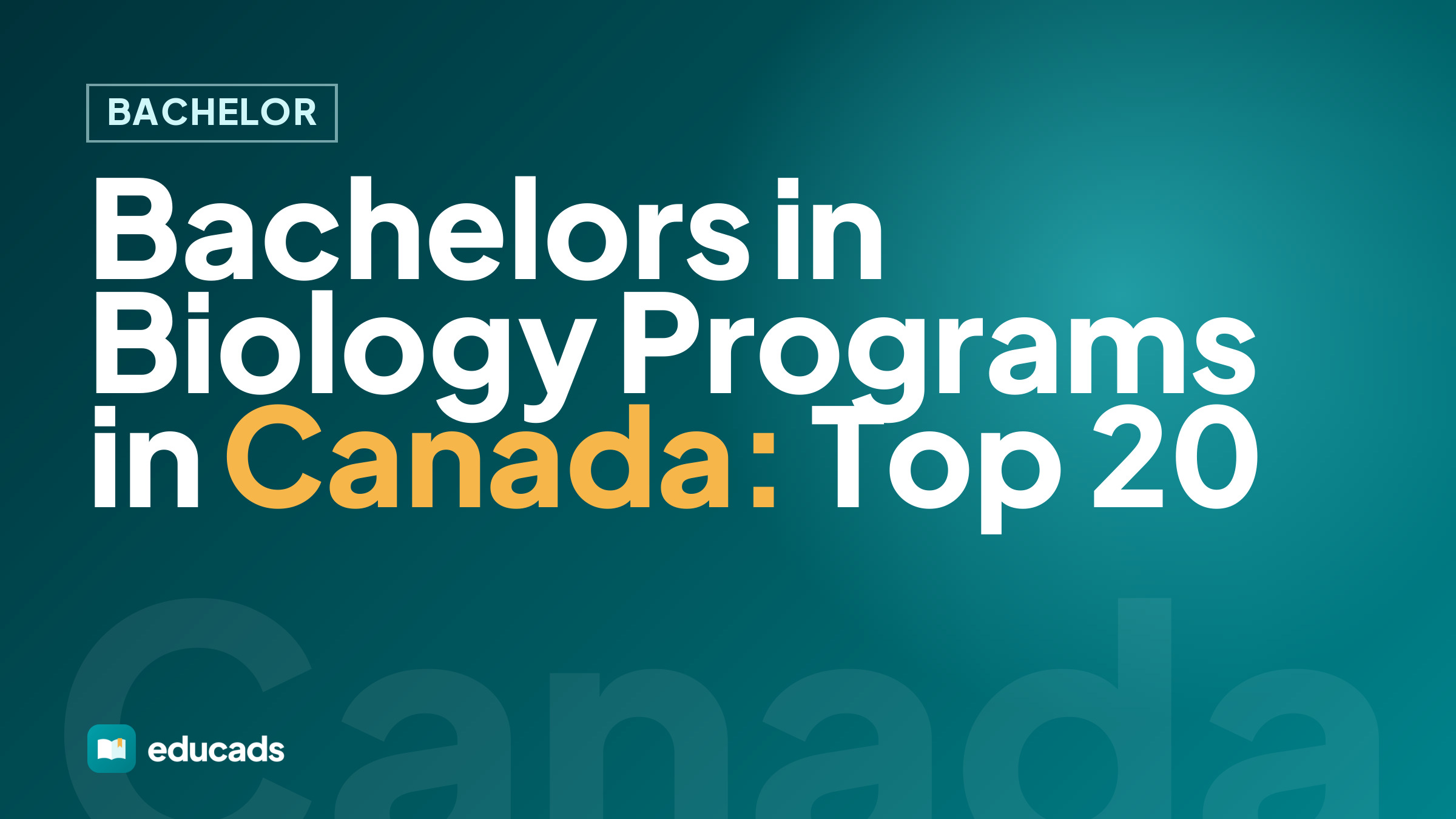 Bachelors in Biology Programs in Canada: Top 20
