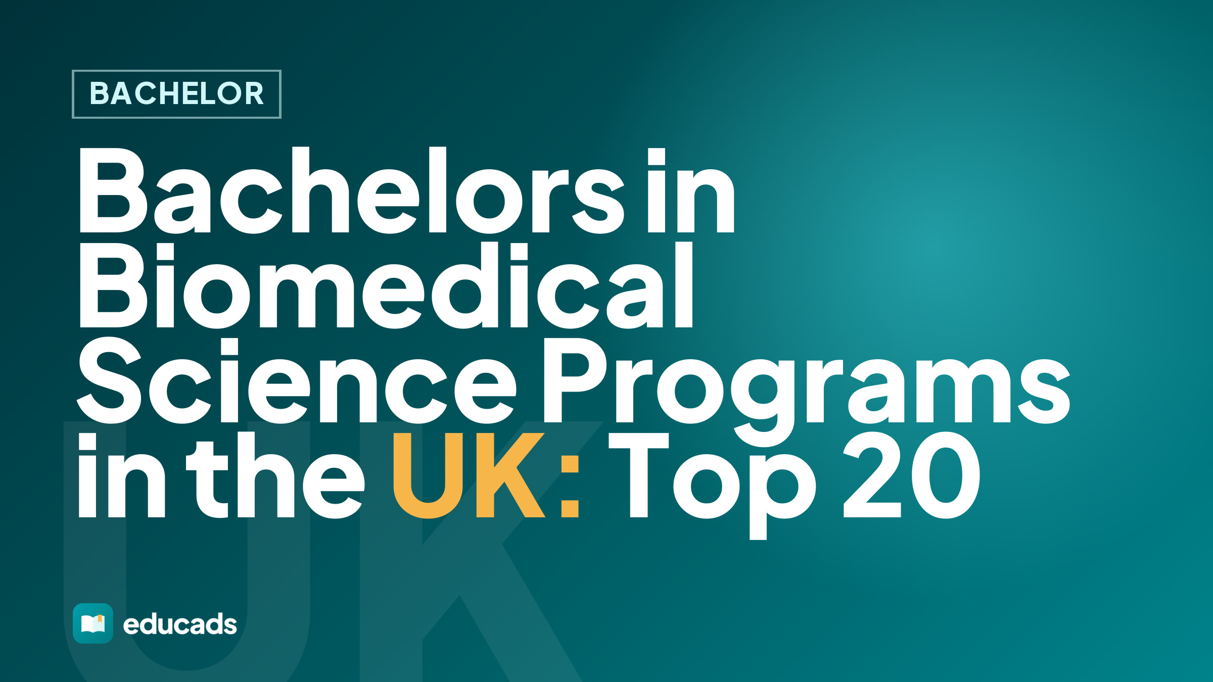 Bachelors in Biomedical Science Programs in the UK: Top 20