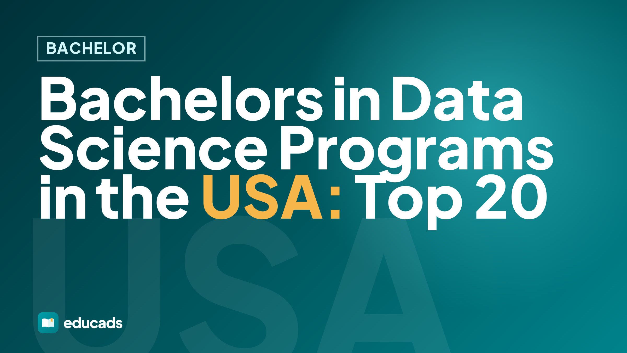 Bachelors in Data Science Programs in the USA: Top 20
