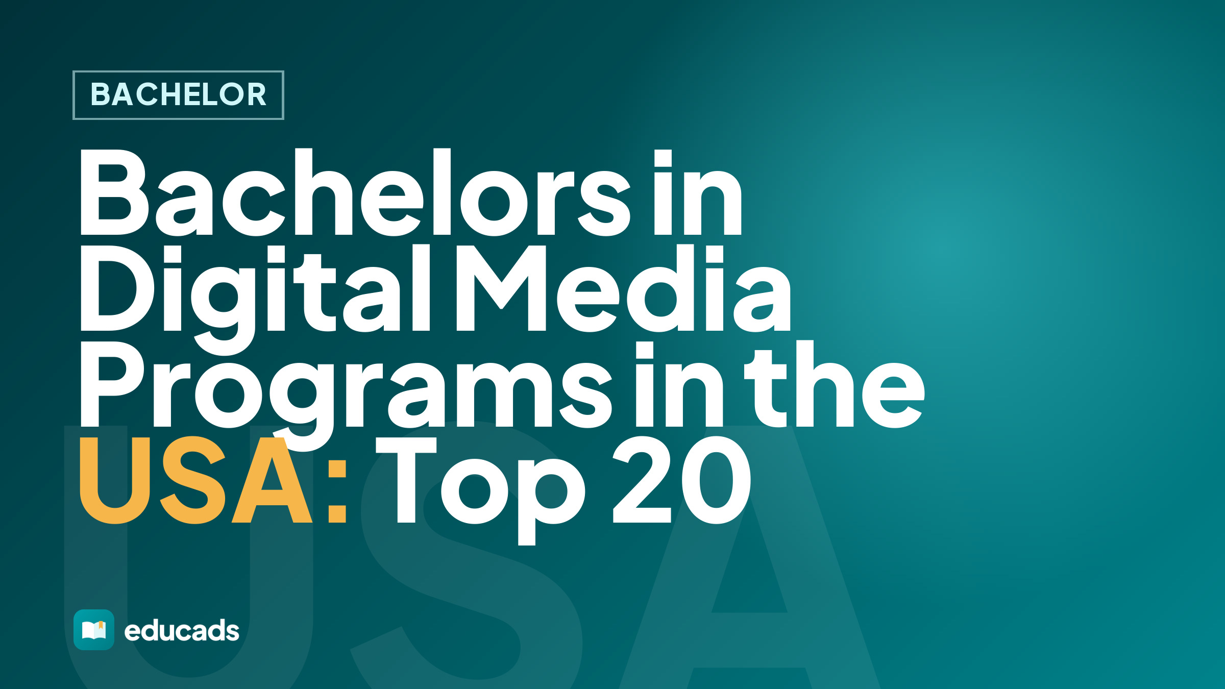 Bachelors in Digital Media Programs in the USA: Top 20