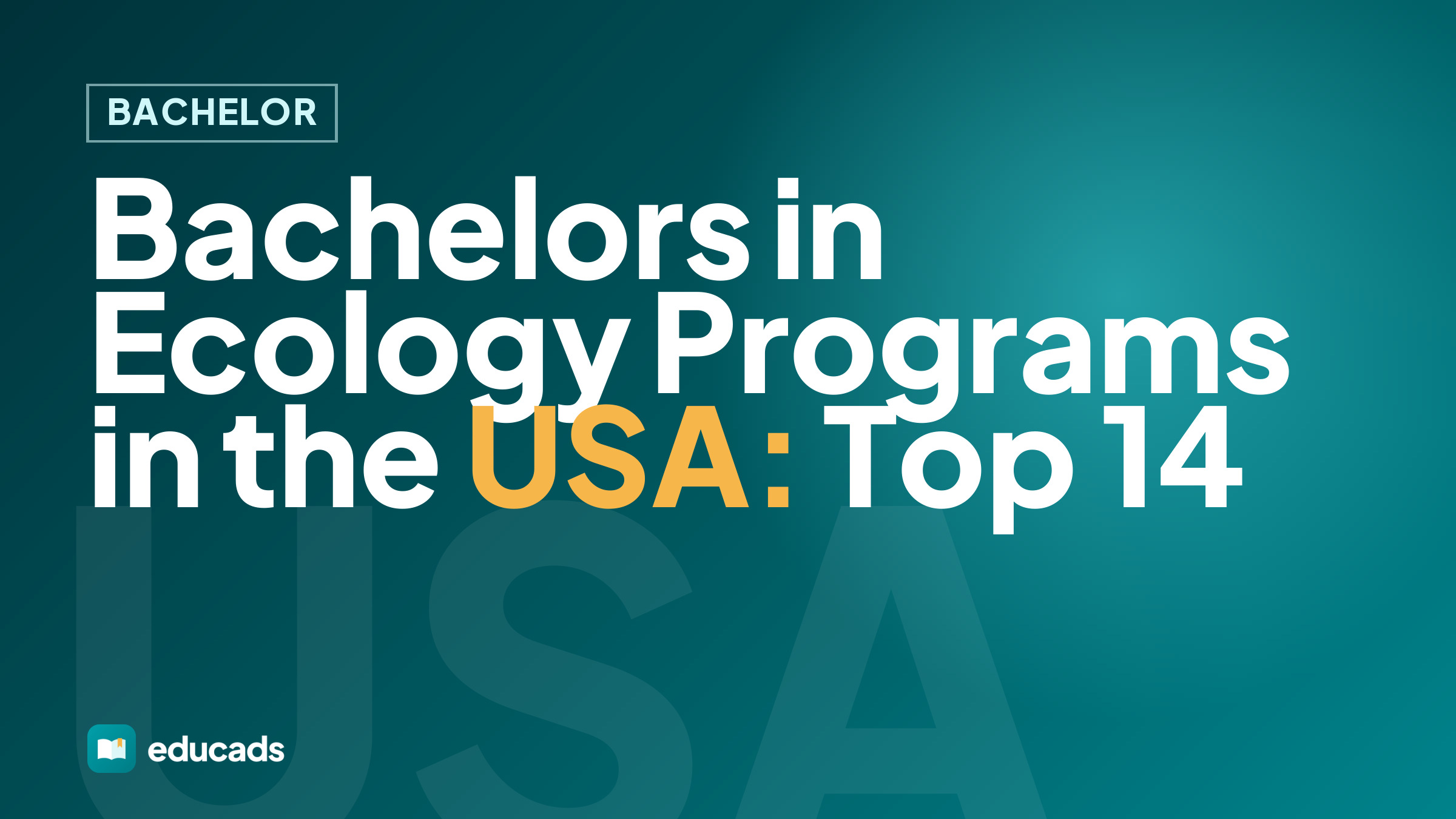 Bachelors in Ecology Programs in the USA: Top 14