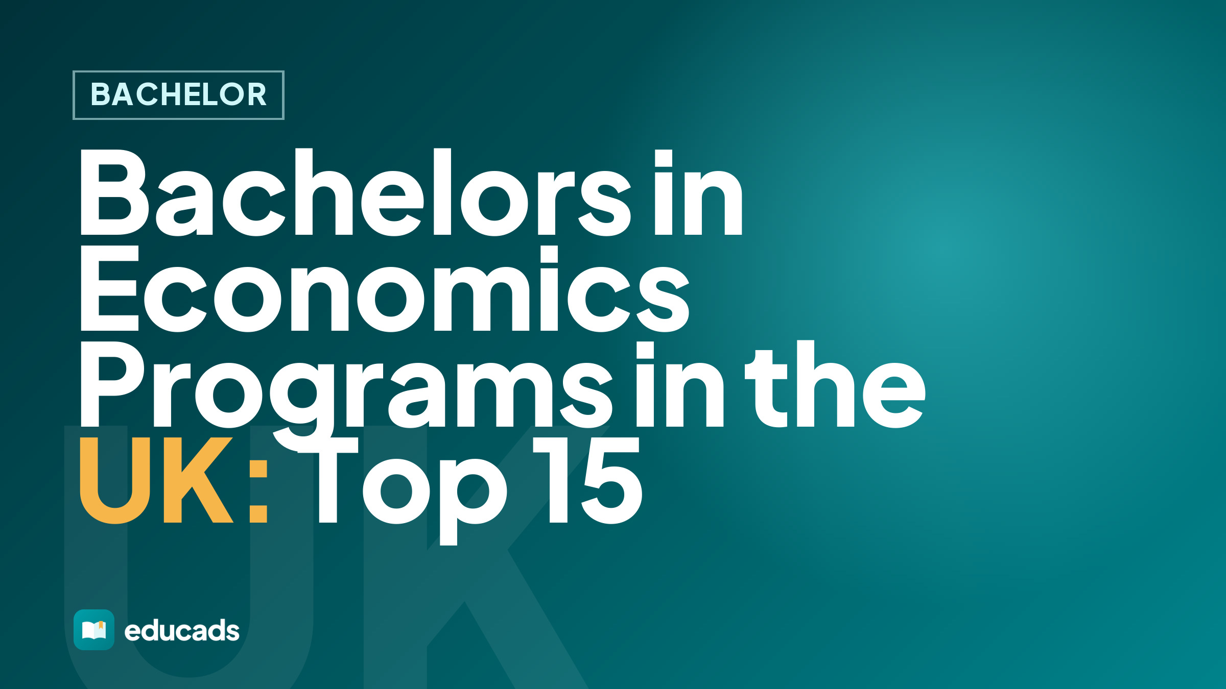 Bachelors in Economics Programs in the UK: Top 15