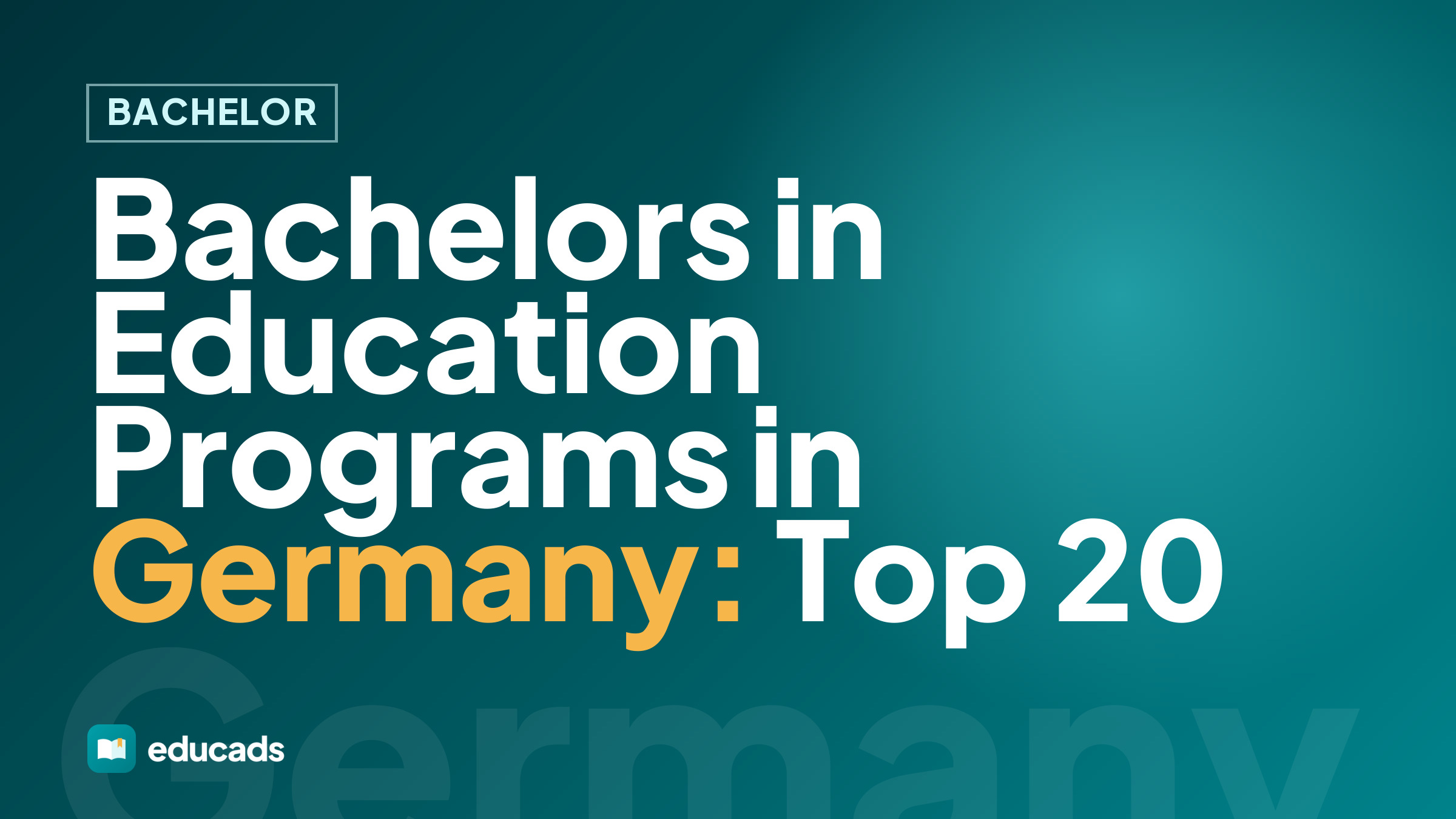 Bachelors in Education Programs in Germany: Top 20