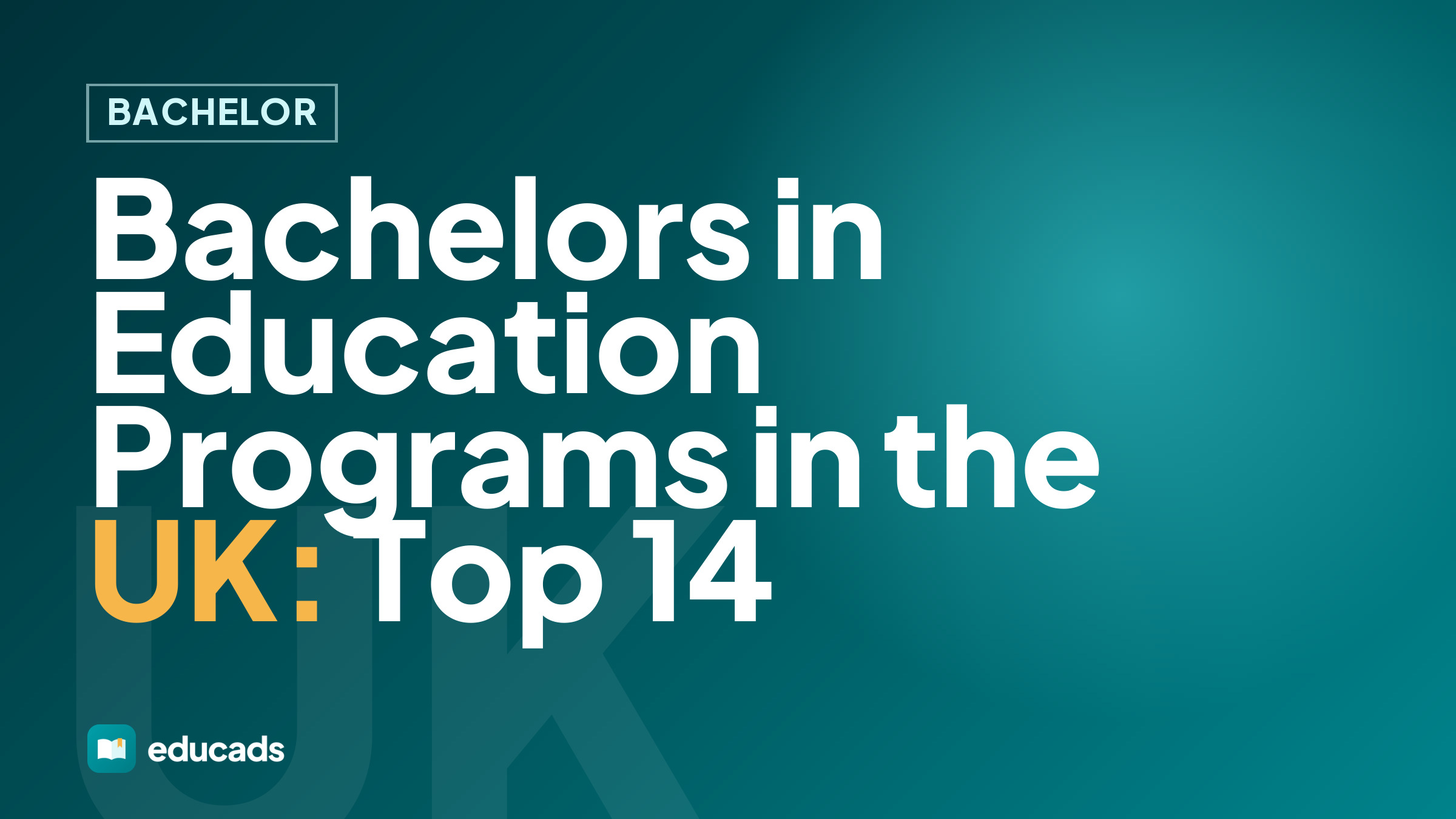 Bachelors in Education Programs in the UK: Top 14