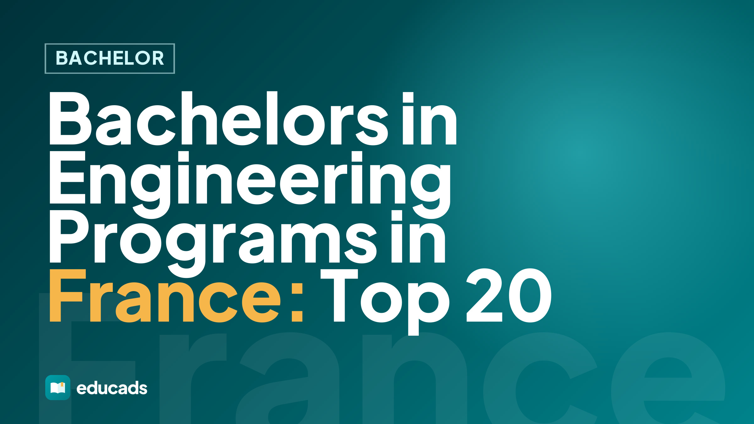 Bachelors in Engineering Programs in France: Top 20