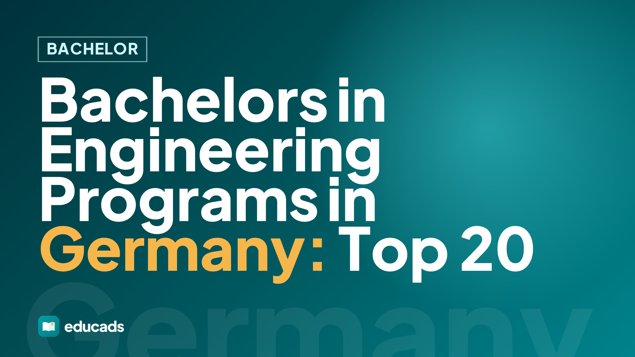 Bachelors in Engineering Programs in Germany: Top 20