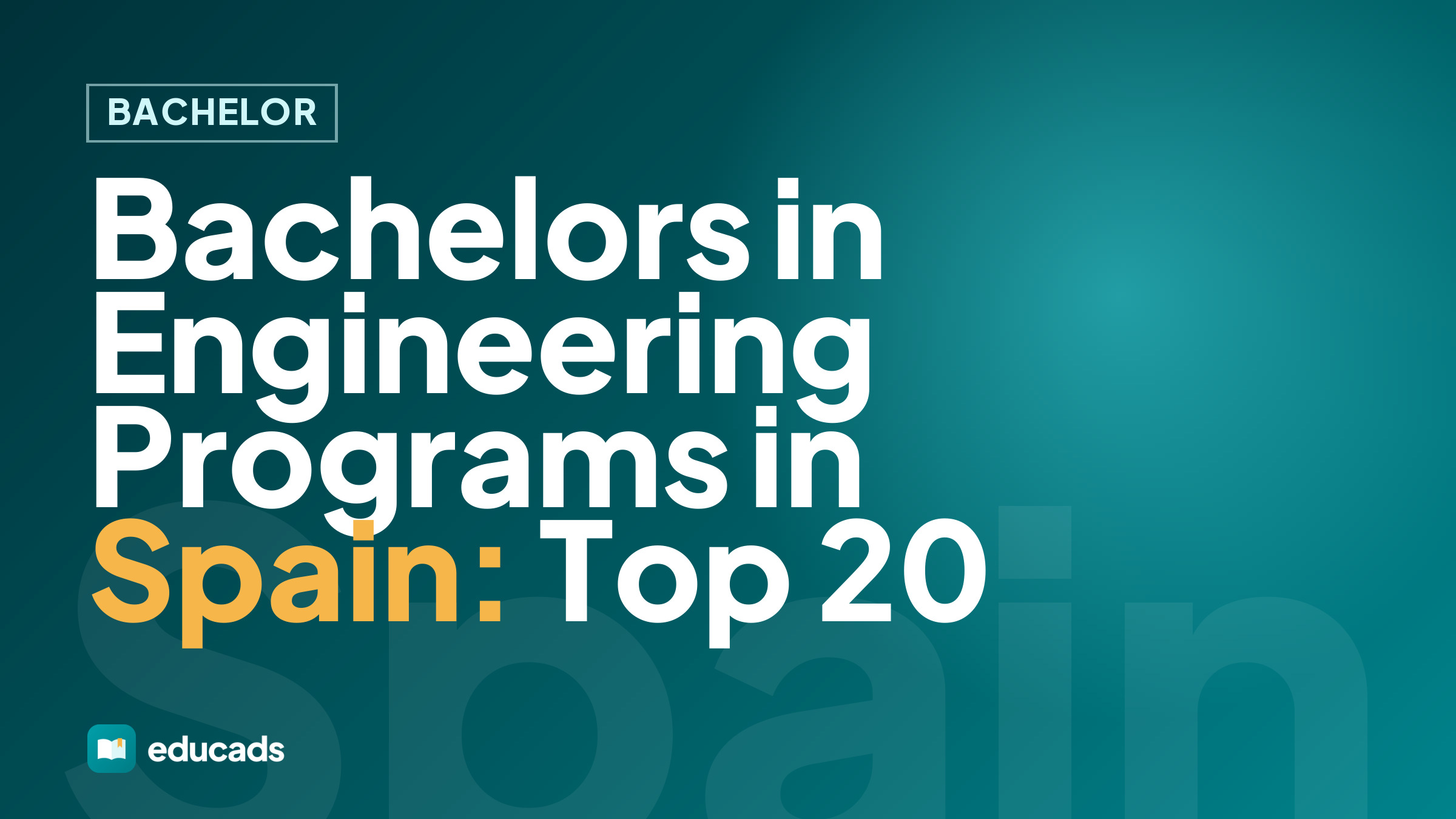 Bachelors in Engineering Programs in Spain: Top 20
