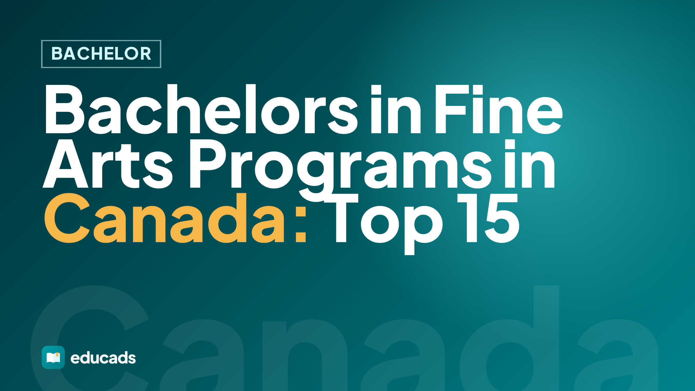 Bachelors in Fine Arts Programs in Canada: Top 15