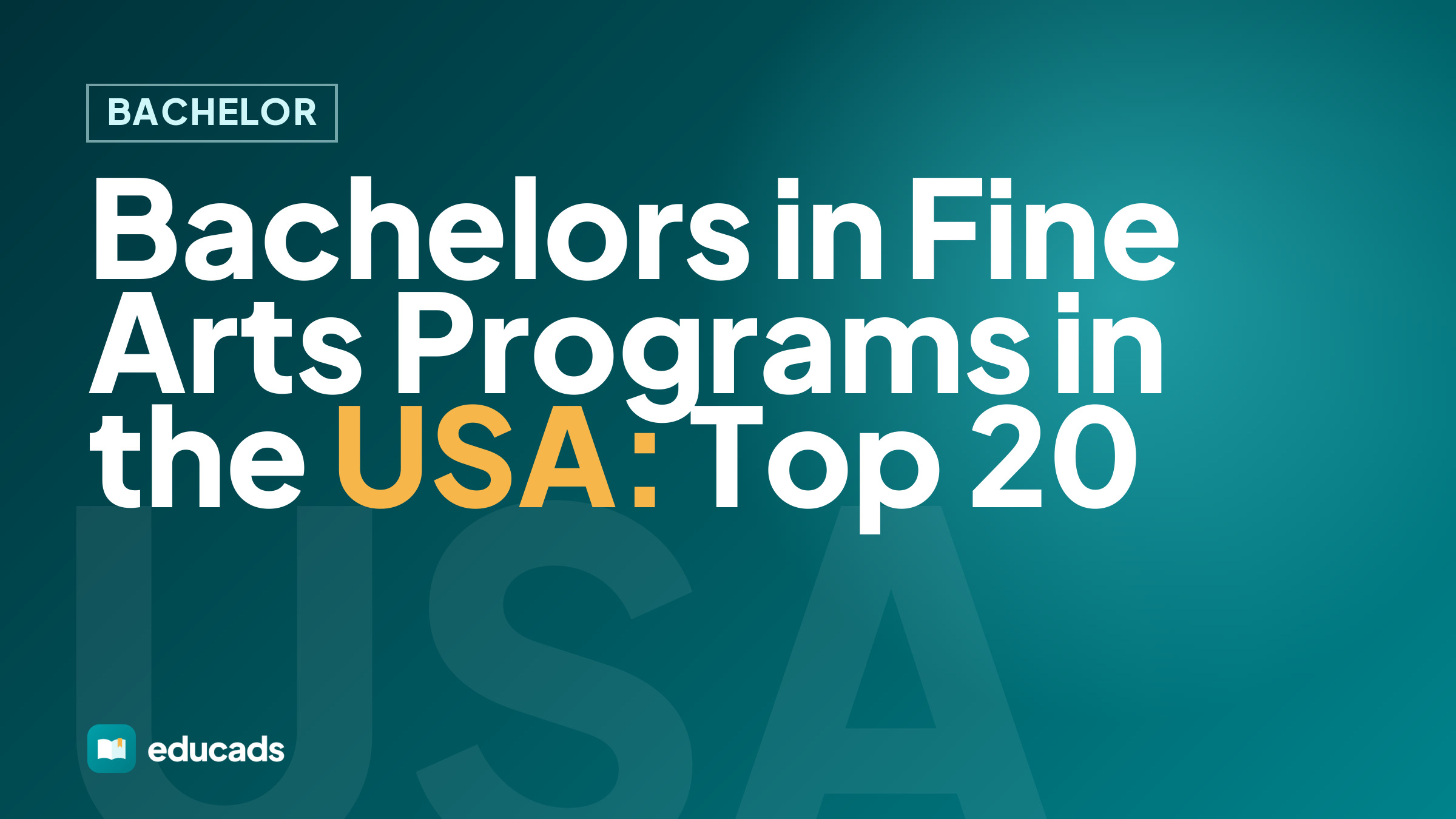 Bachelors in Fine Arts Programs in the USA: Top 20