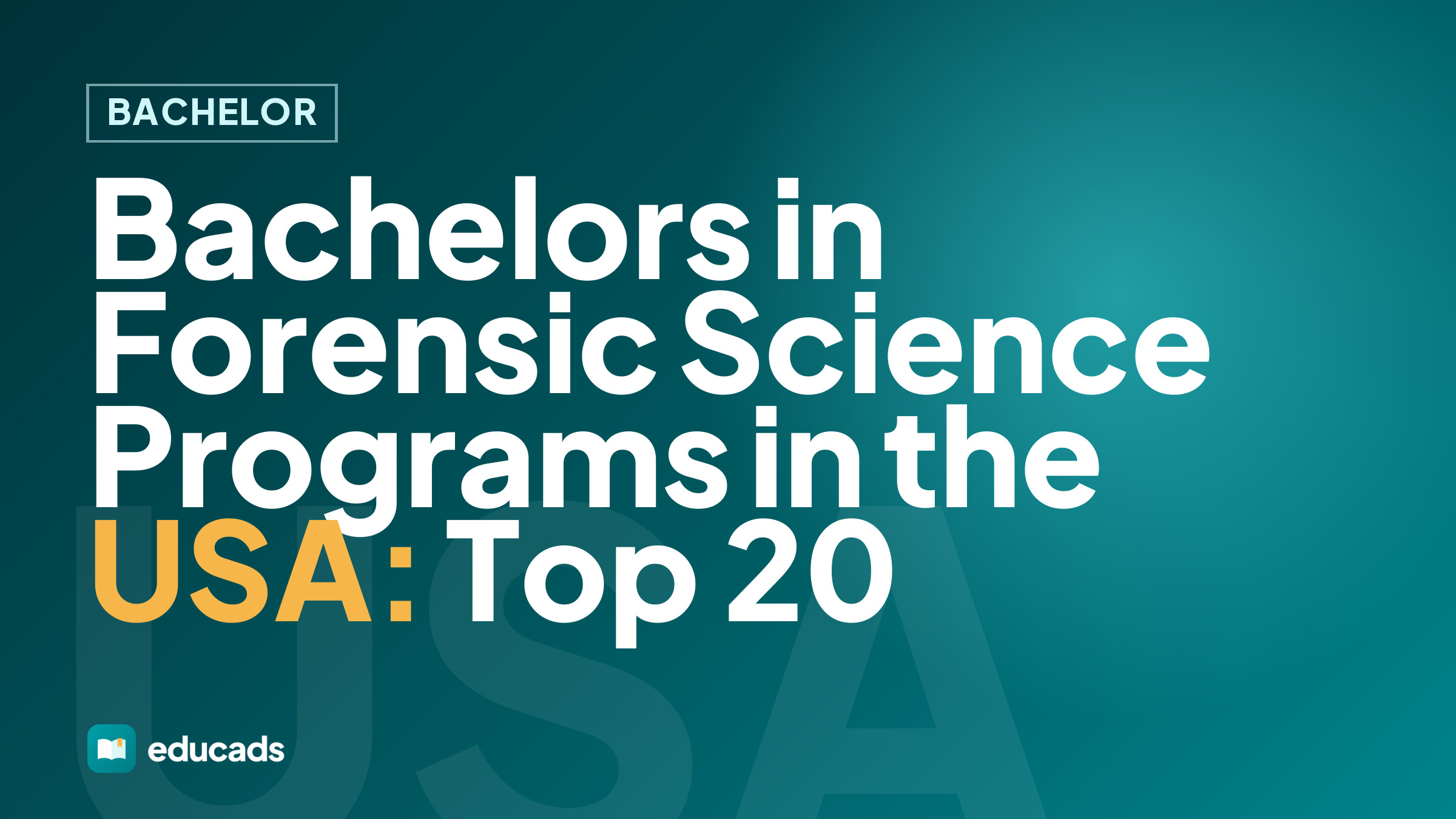 Bachelors in Forensic Science Programs in the USA: Top 20