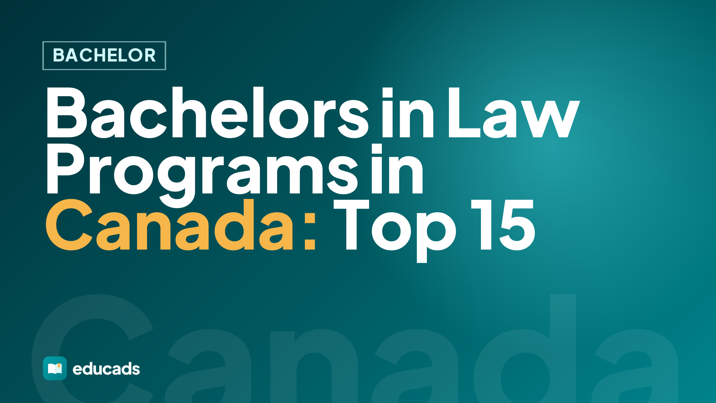 Bachelors in Law Programs in Canada: Top 15