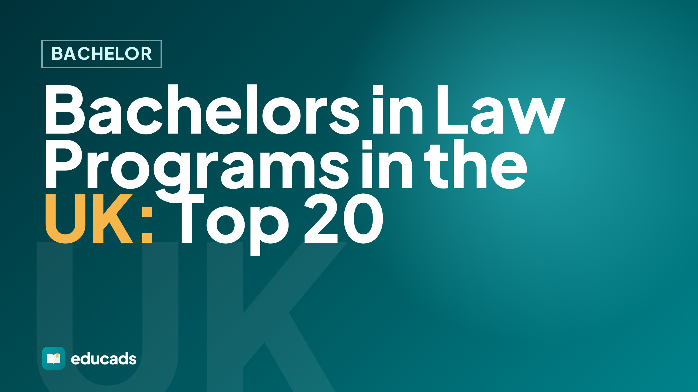 Bachelors in Law Programs in the UK: Top 20