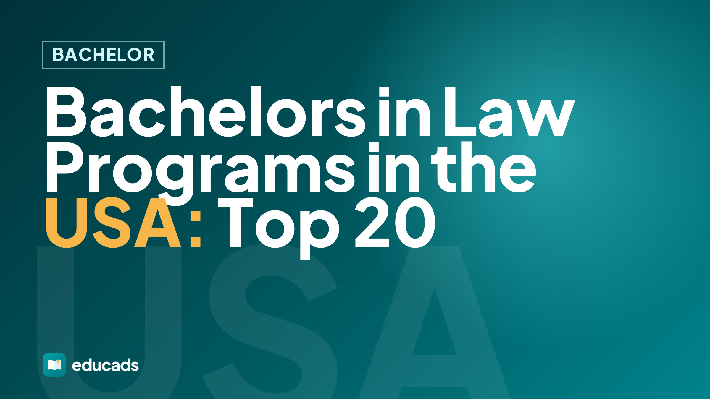 Bachelors in Law Programs in the USA: Top 20