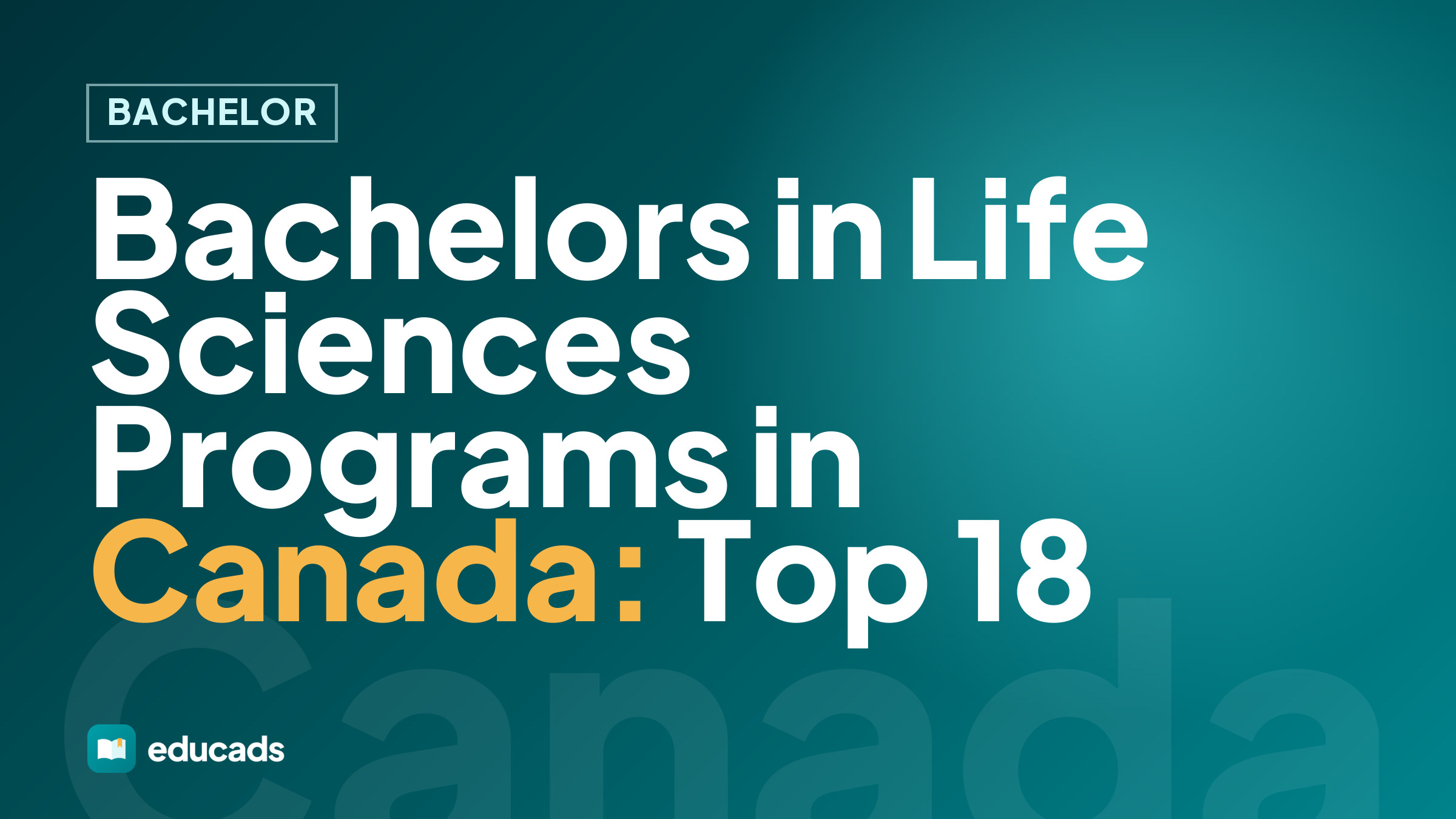 Bachelors in Life Sciences Programs in Canada: Top 18