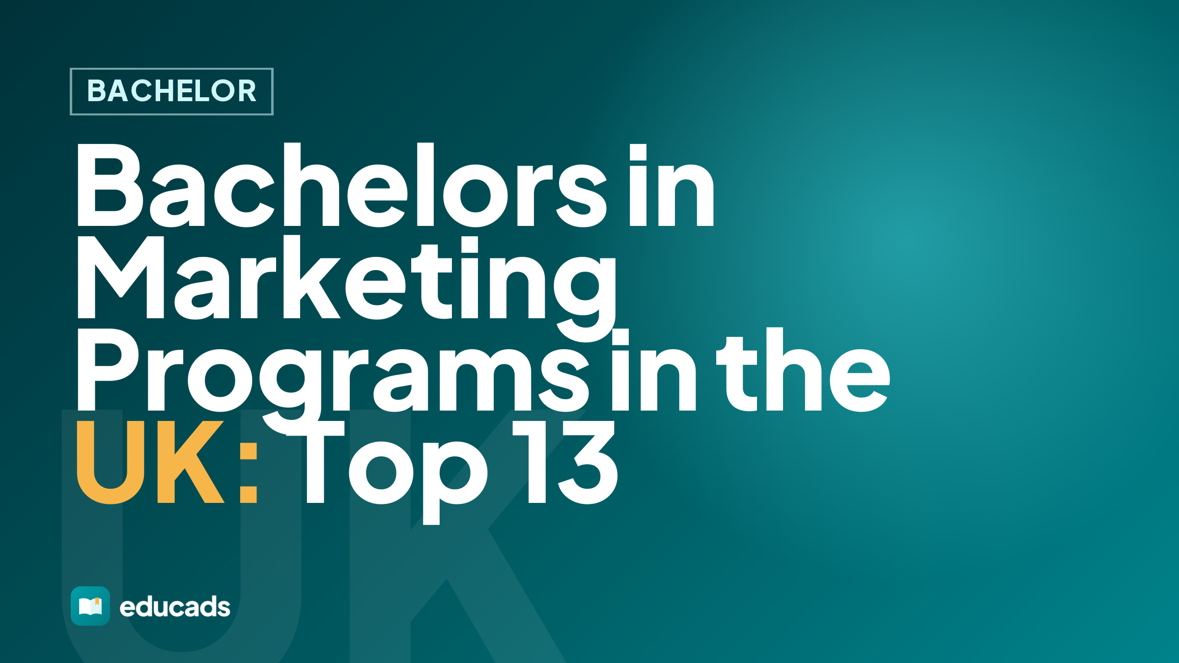 Bachelors in Marketing Programs in the UK: Top 13