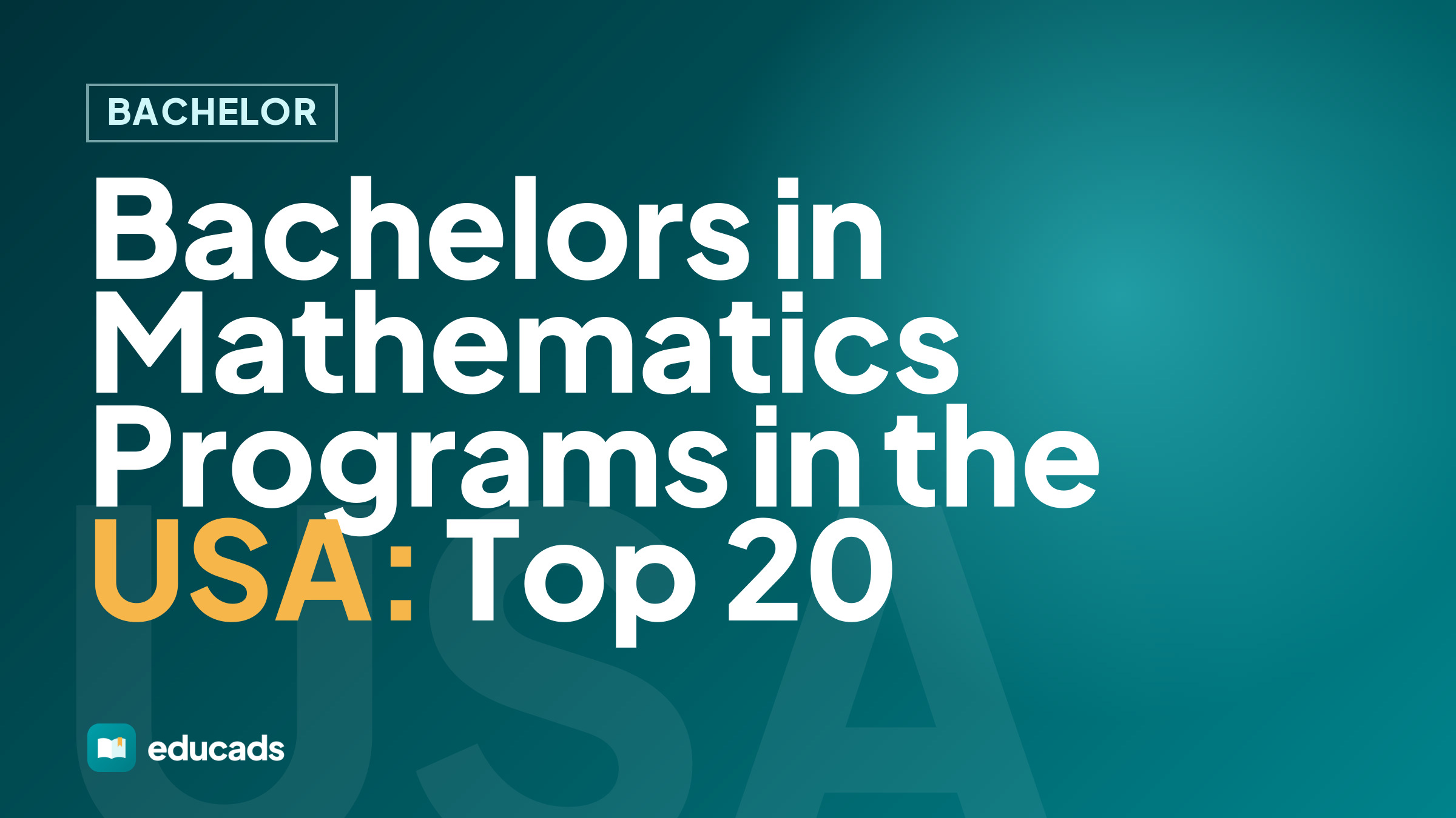 Bachelors in Mathematics Programs in the USA: Top 20