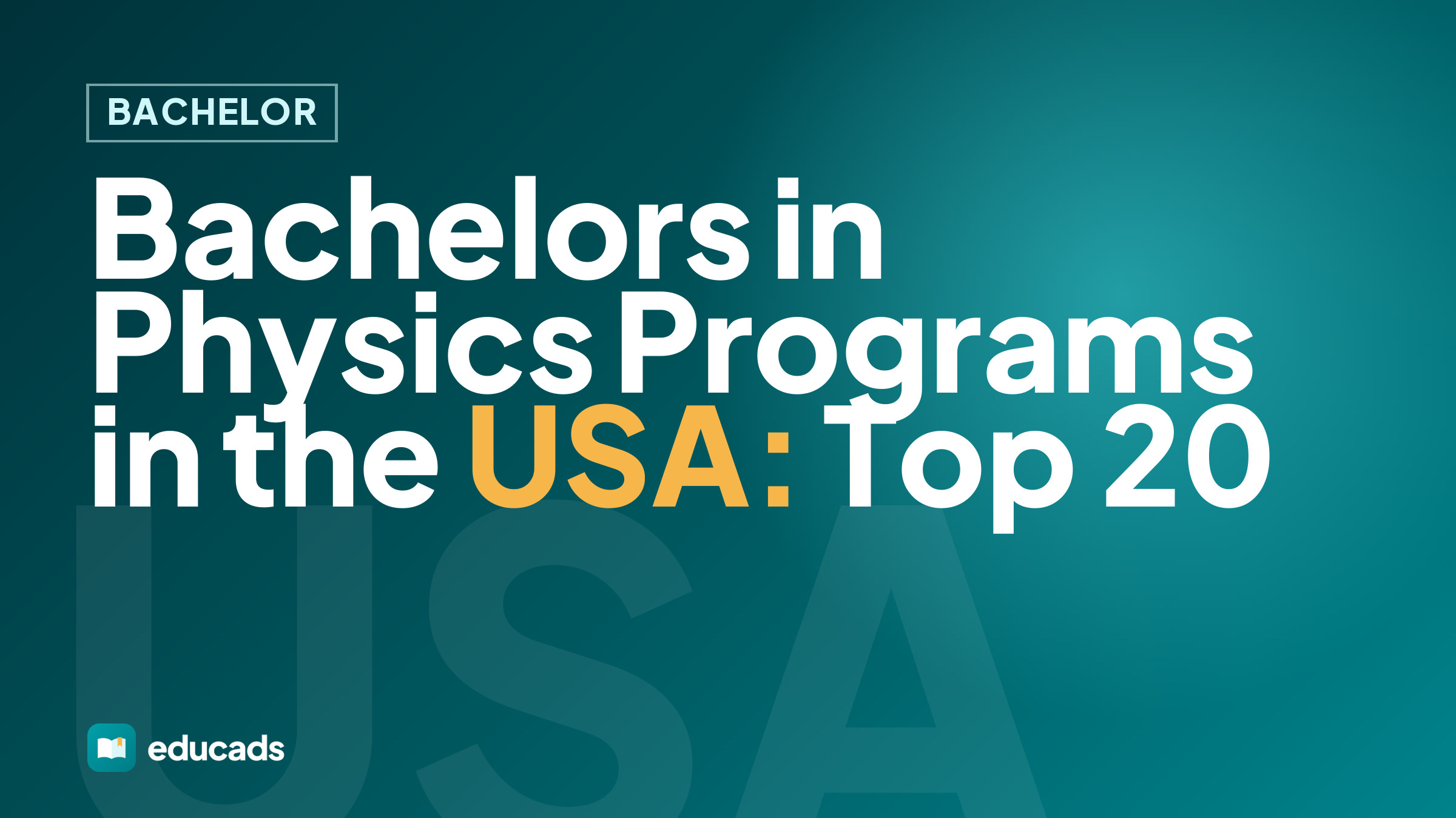 Bachelors in Physics Programs in the USA: Top 20